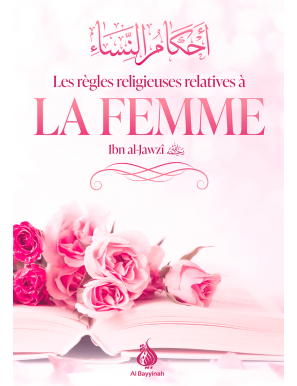 Les règles religieuses relatives à la femme - Ibn Al Jawzî - Jamal Noor
